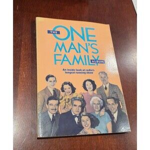 The One Man's Family Album: Inside Look at Radio's Longest Running Show SIGNED
